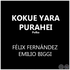 KOKUE YARA PURAHEI - Polka de FLIX FERNNDEZ